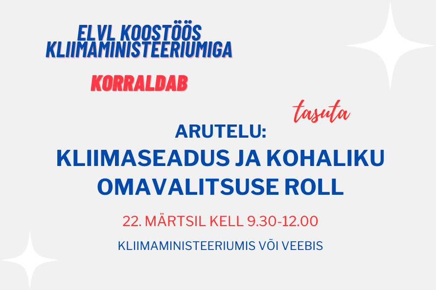 ELVL ja Kliimaministeerium korraldavad: Kliimaseadus ja kohaliku ...